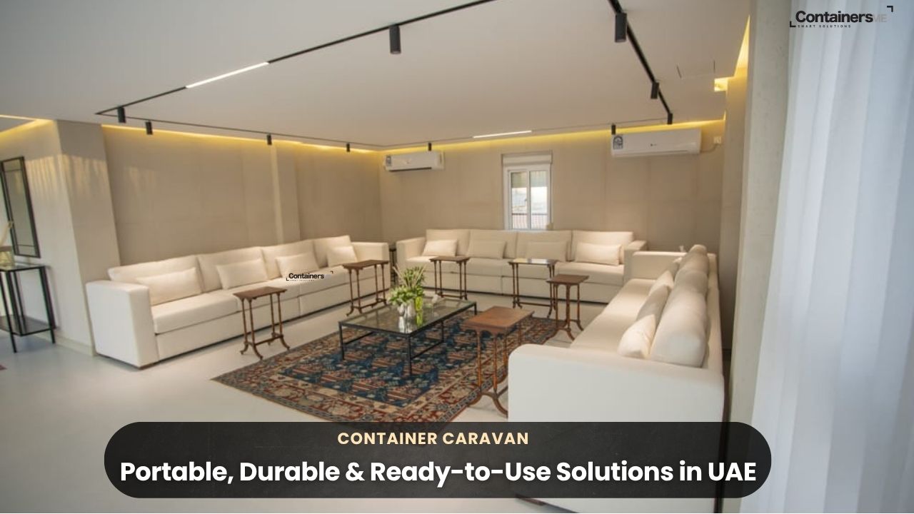 Best Container Caravan UAE | Portable & Modular Units